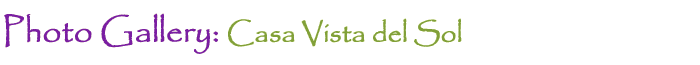 Photo Gallery: Casa Vista del Sol
